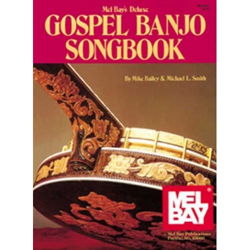 MEL BAY BAILEY MIKE - DELUXE GOSPEL BANJO SONGBOOK - BANJO