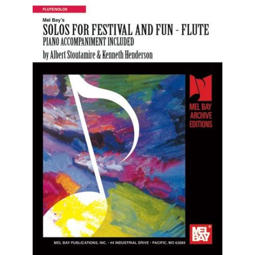 STOUTAMIRE ALBERT - SOLOS FOR FESTIVAL AND FUN - FLUTE - FLUTE