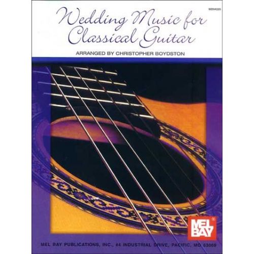 MEL BAY CHRISTOPHER BOYDSTON JAMES - WEDDING MUSIC FOR CLASSICAL GUITAR - GUITAR