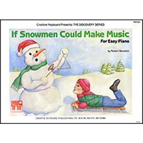 MEL BAY BENEDICT ROBERT - IF SNOWMEN COULD MAKE MUSIC - PIANO