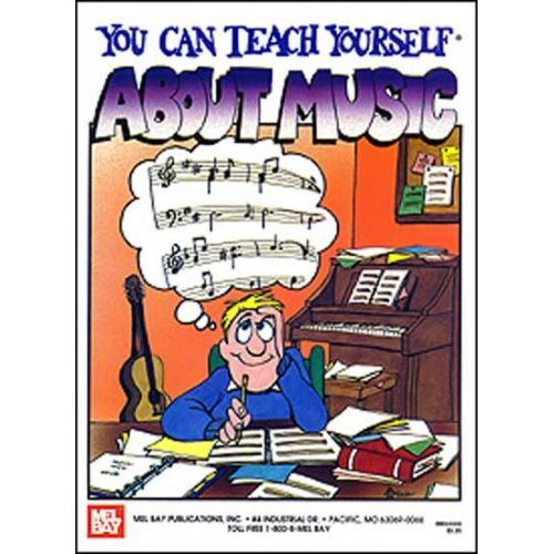 DEAN BYE L. - YOU CAN TEACH YOURSELF ABOUT MUSIC - ALL INSTRUMENTS