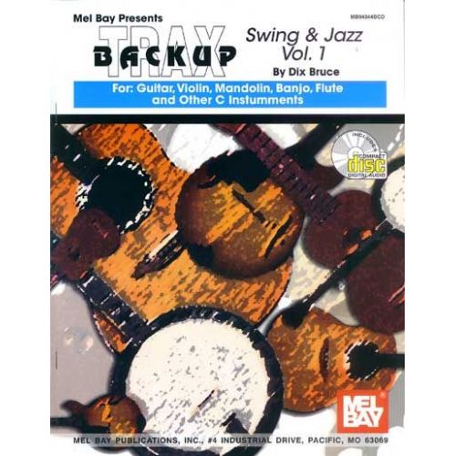MEL BAY BRUCE DIX - BACKUP TRAX: SWING AND JAZZ FOR GUITAR, VIOLIN, MANDOLIN, BANJO, FLUTE AND C INSTRUMENTS