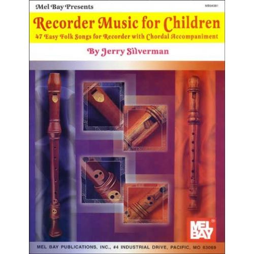MEL BAY SILVERMAN JERRY - RECORDER MUSIC FOR CHILDREN - RECORDER