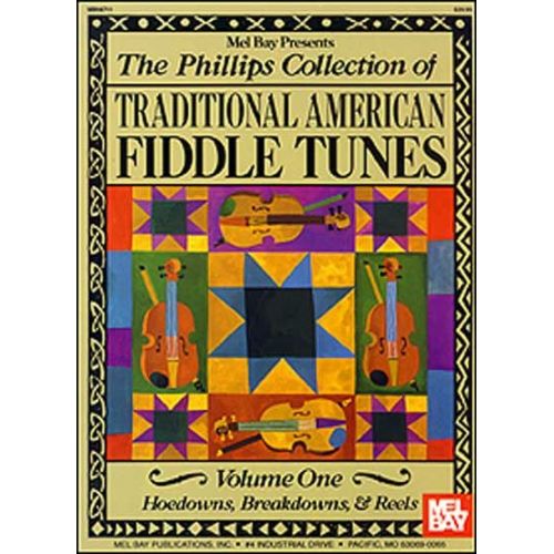 PHILLIPS STACY - THE PHILLIPS COLLECTION OF TRADITIONAL AMERICAN FIDDLE TUNES VOL 1 - FIDDLE