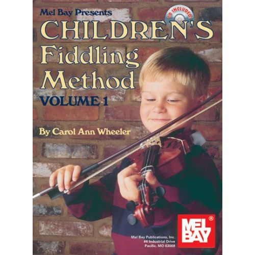WHEELER CAROL ANN - CHILDREN'S FIDDLING METHOD VOLUME 1 + CD - FIDDLE