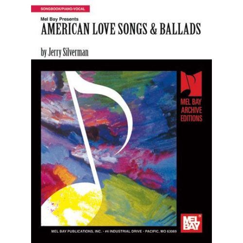 MEL BAY SILVERMAN JERRY - AMERICAN LOVE SONGS AND BALLADS - PIANO/VOCAL