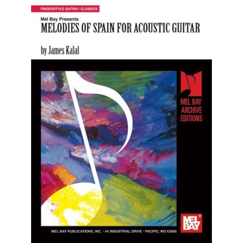 MEL BAY KALAL JAMES - MELODIES OF SPAIN FOR ACOUSTIC GUITAR - GUITAR