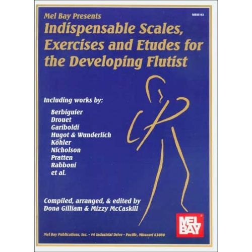 MEL BAY MCCASKILL MIZZY - INDISPENSABLE SCALES, EXERCISES AND ETUDES FOR THE DEVELOPING FLUTIST - FLUTE