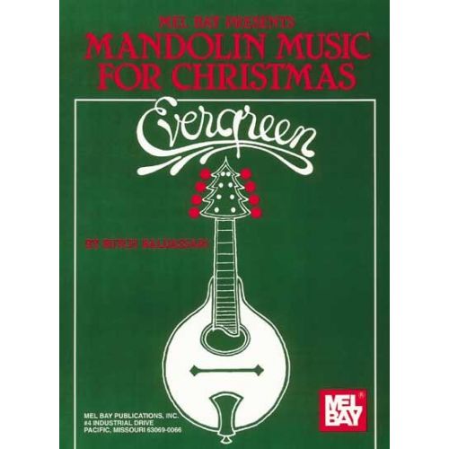 MEL BAY BALDASSARI BUTCH - EVERGREEN: MANDOLIN MUSIC FOR CHRISTMAS - MANDOLIN