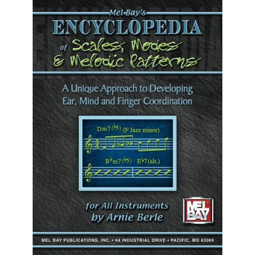 MEL BAY BERLE ARNIE - ENCYCLOPEDIA OF SCALES, MODES AND MELODIC PATTERNS - ALL INSTRUMENTS
