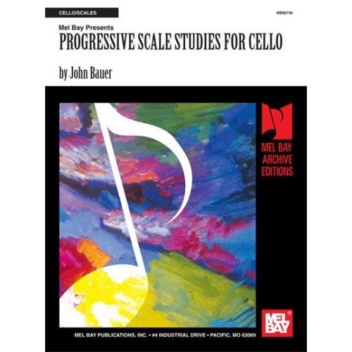 BAUER JOHN - PROGRESSIVE SCALE STUDIES FOR CELLO - CELLO