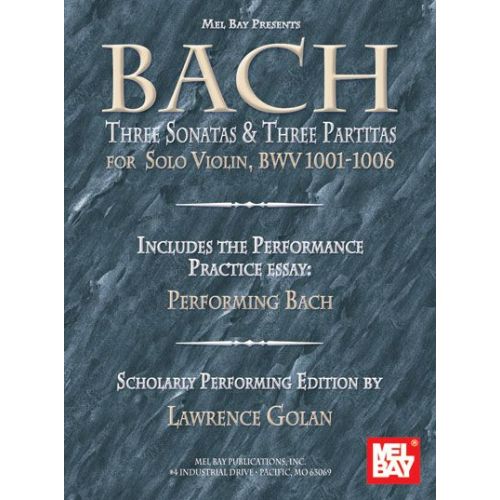 GOLAN LAWRENCE - BACH: THREE SONATAS AND THREE PARTITAS FOR SOLO VIOLIN - VIOLIN