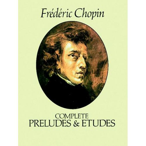 CHOPIN F. - COMPLETE PRELUDES ET ETUDES - PIANO