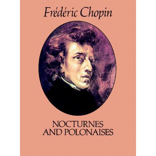 CHOPIN F. - NOCTURNES AND POLONAISES - PIANO SOLO