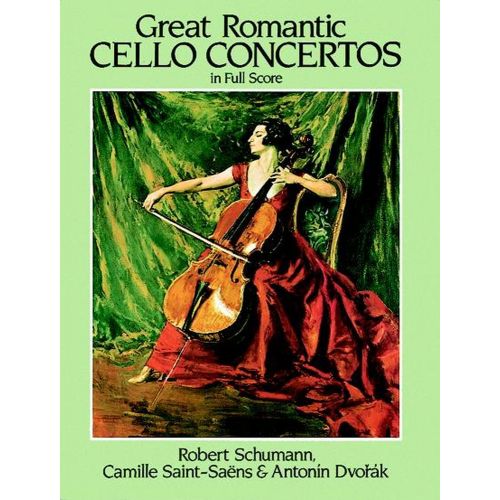 SCHUMANN/SAINT-SAENS/DVORAK - GREAT ROMANTIC CELLO - FULL SCORE