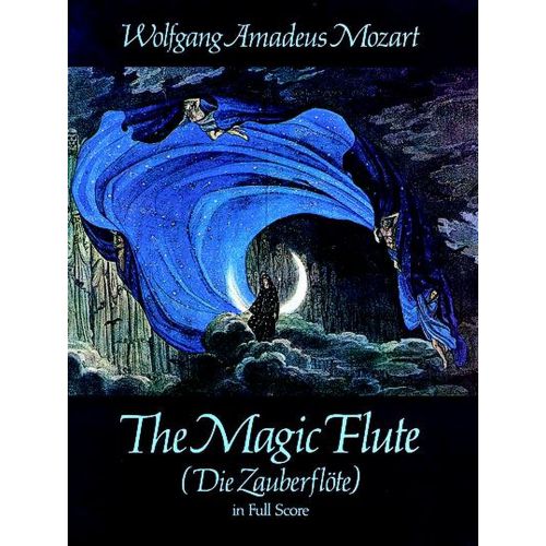 MOZART W.A. - THE MAGIC FLUTE - FULL SCORE