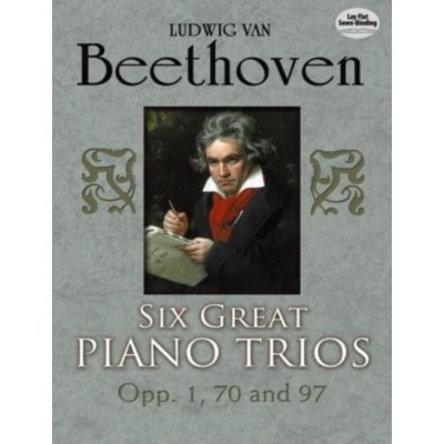 BEETHOVEN L. (VAN) - SIX GREAT PIANO TRIOS IN FULL SCORE 