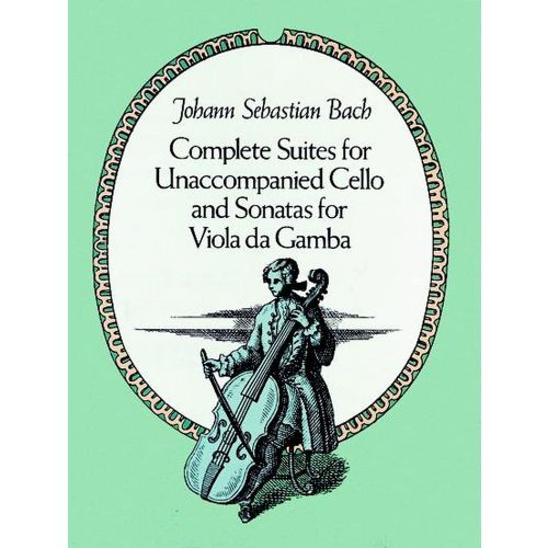 BACH J.S. - COMPLETE SUITES FOR UNACCOMPANIED CELLO AND SONATA FOR VIOLA DA GAMBA