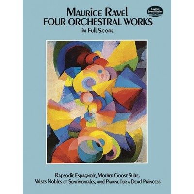 RAVEL MAURICE - FOUR ORCHESTRAL WORKS - SCORE