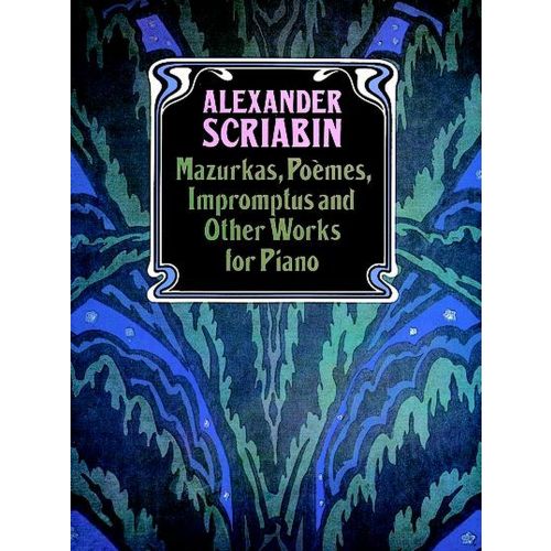 Scriine A. - Mazurkas, Poemes, Romptus And Other Pieces - Piano