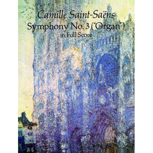 SAINT-SAENS C. - SYMPHONY N3 ”ORGAN” - FULL SCORE