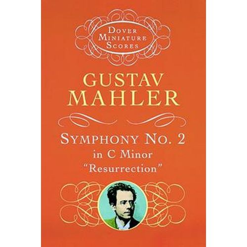 DOVER MAHLER G. - SYMPHONY N2 IN C MINOR ?RESURRECTION? - MINIATURE SCORES