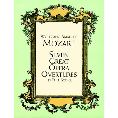 DOVER MOZART W.A. - 7 GREAT OPERA OVERTURES - FULL SCORE