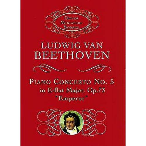 BEETHOVEN L.VAN - PIANO CONCERTO N5 OP.73 IN E FLAT MAJOR ”EMPEROR” - MINIATURE SCORE
