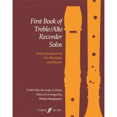 FABER MUSIC WALTER BERGMANN - FIRST BOOK OF TREBLE RECORDER SOLOS