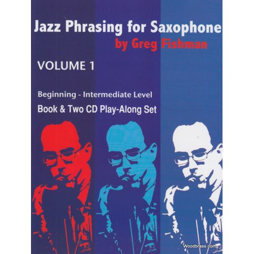 FISHMAN G. - JAZZ PHRASING FOR SAXOPHONE VOL. 1 + 2 CD'S