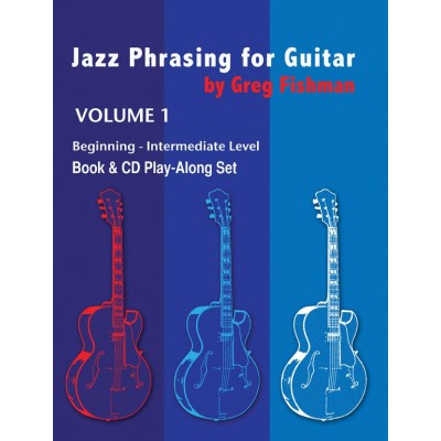 JAZZ STUDIO FISHMAN G. - JAZZ PHRASING FOR GUITAR VOL. 1 + 2 CD