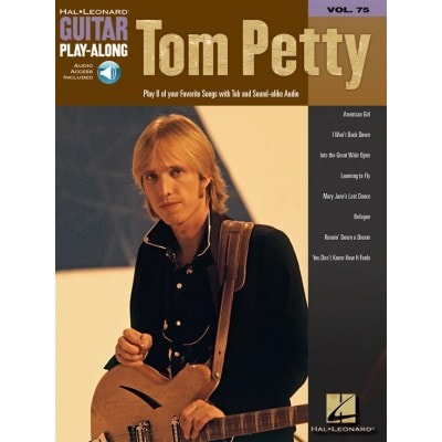 HAL LEONARD GUITAR PLAY ALONG VOLUME 75 TOM PETTY + AUDIO ONLINE - GUITAR