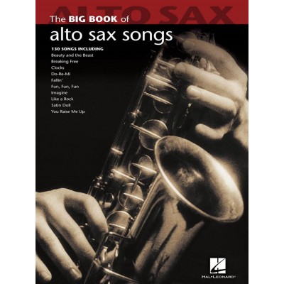 HAL LEONARD BIG BOOK OF ALTO SAX SONGS - 128 GREAT SONGS