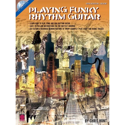 Chris Hunt - Playing Funky Rhythm Guitar