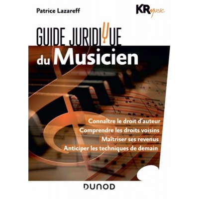 DUNOD LAZAREFF PATRICE - GUIDE JURIDIQUE DU MUSICIEN