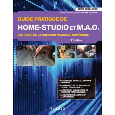 DUNOD MIDDLETON CHRIS - GUIDE PRATIQUE DE HOME STUDIO ET M.A.O - 3e EDITION - DUNOD 
