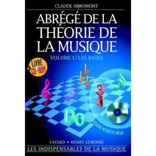 ABROMONT - ABREGE DE LA THEORIE DE LA MUSIQUE VOL.1 LES BASES + CD-ROM
