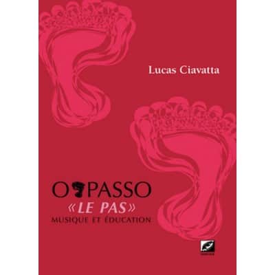 SYMETRIE CIAVATTA LUCAS - O PASSO "LE PAS", MUSIQUE ET EDUCATION