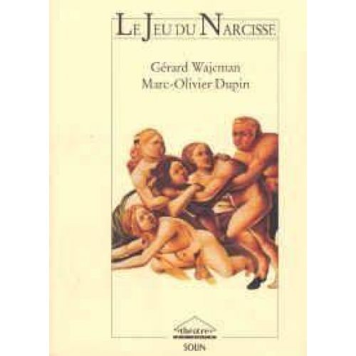 ACTES SUD WAJCMAN-dupin - Le Jeu De Narcisse