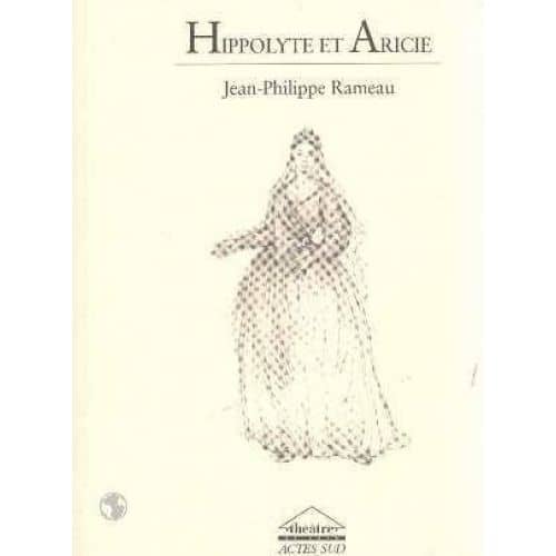 RAMEAU J.PH. - HIPPOLYTE ET ARICIE