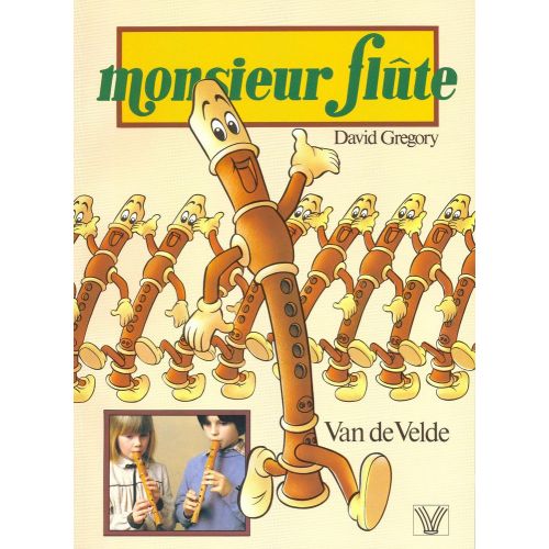 VAN DE VELDE Gregory - Monsieur Flûte - Flûte À Bec