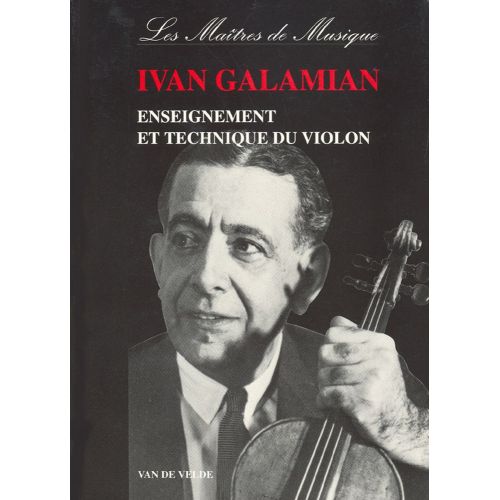GALAMIAN IVAN - ENSEIGNEMENT ET TECHNIQUE DU VIOLON
