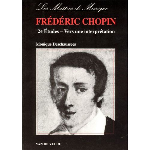  Deschaussee Monique - 24 Etudes De Chopin - Vers Une Interpretation - Piano