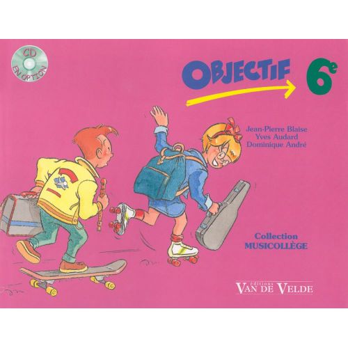 ANDRE D. / AUDARD Y. / BLAISE J.-P. - OBJECTIF 6ÈME + CD