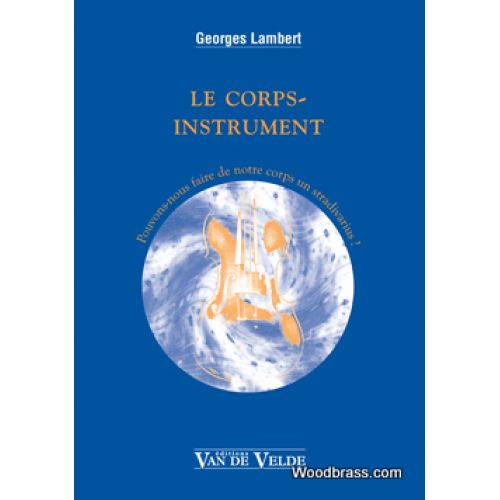 VAN DE VELDE LAMBERT G. - LE CORPS-INSTRUMENT