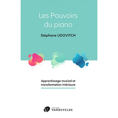 UDOVITCH STEPHANE - LES POUVOIRS DU PIANO