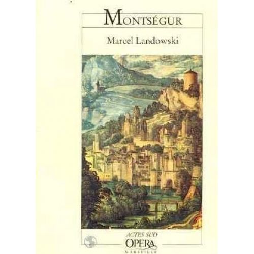 ACTES SUD Landowski Marcel - Montsegur - Actes Sud