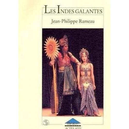 RAMEAU J.PH. - LES INDES GALANTES - LIVRET ACTES SUD