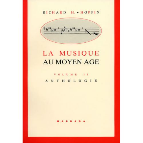 EDITIONS MARDAGA HOPPIN RICHARD - LA MUSIQUE AU MOYEN-AGE VOL.2 - ANTHOLOGIE