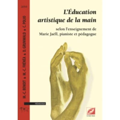 POLIO C. - BENOIT M.C. - GRUNWALD D. - FRENEA M.C. - L'EDUCATION ARTISTIQUE DE LA MAIN, SELON L'ENS